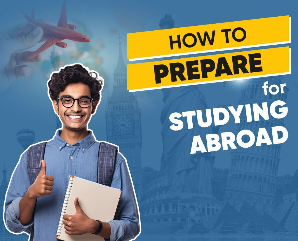 How to Prepare for Studying Abroad