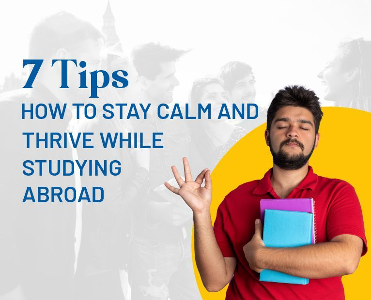 7 Tips How to Stay Calm and Thrive While Studying Abroad