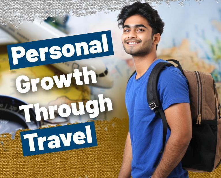 Personal Growth Through Travel