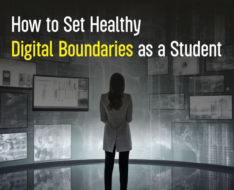 How to Set Healthy Digital Boundaries as a Student 