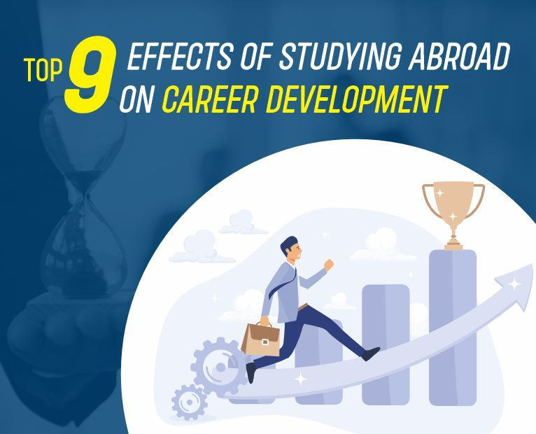 Top 9 Effects of Studying Abroad on Career Development